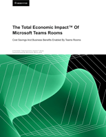 The Total Economic Impact Of Microsoft Teams Rooms - March 2024