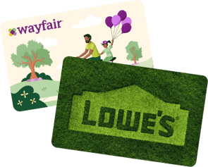 Wayfair gift card and a Lowe's gift card